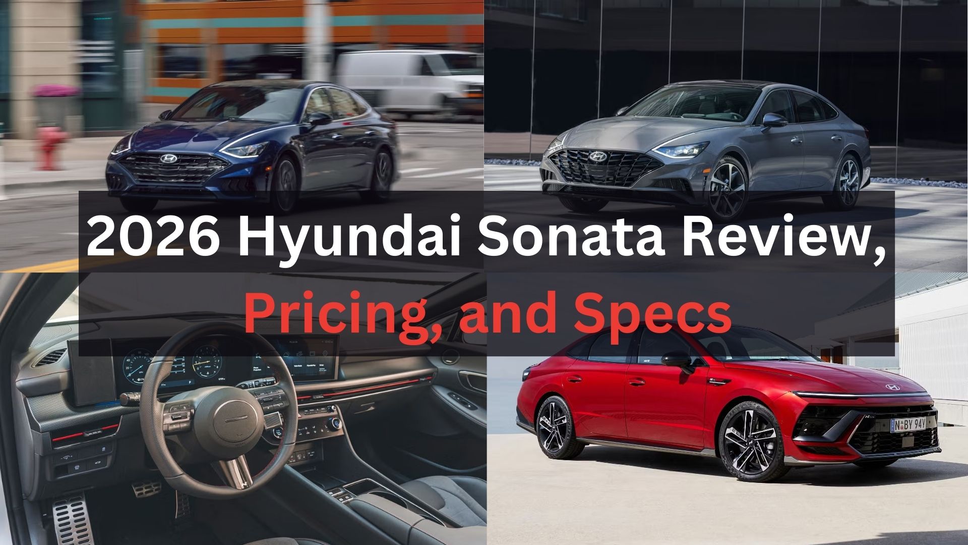 2026 Hyundai Sonata Review, Pricing, and Specs